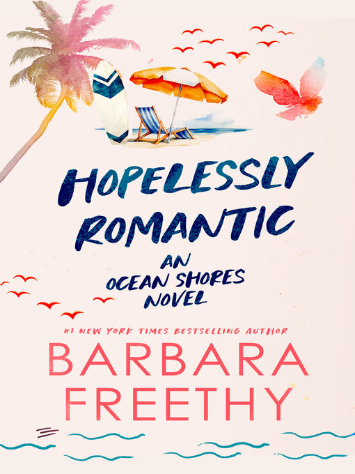 Title details for Hopelessly Romantic (Heartwarming and humorous romance!) by Barbara Freethy - Available